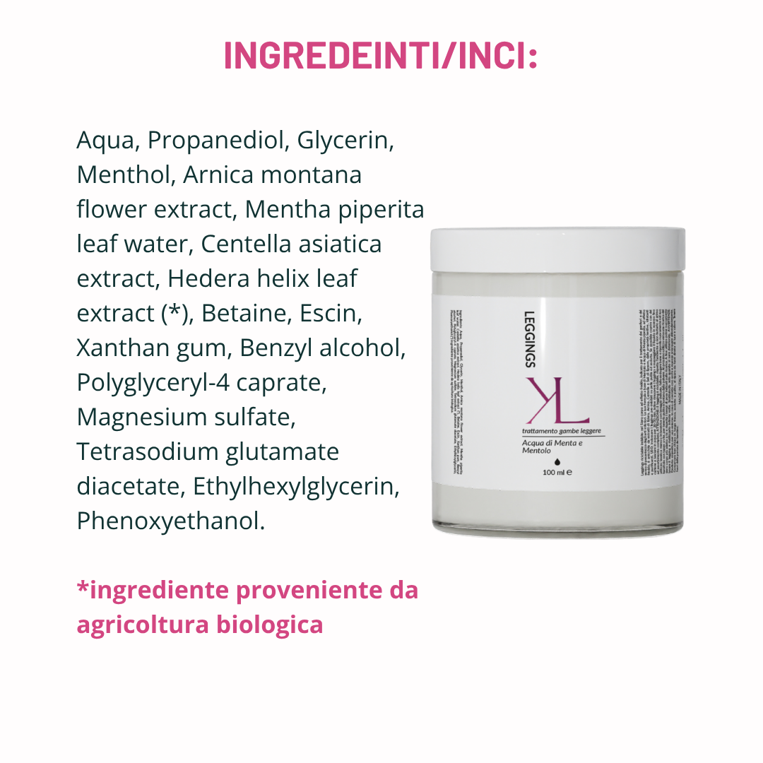 Leggings Dren Cell trattamento gambe leggere Korealux
Ingredienti chiave Leggings Dren Cell con Mentolo Menta Escina e Centella
Trattamento corpo effetto fresco per gambe stanche e pesanti
Rituale corpo Korealux per gambe più leggere toniche e levigate